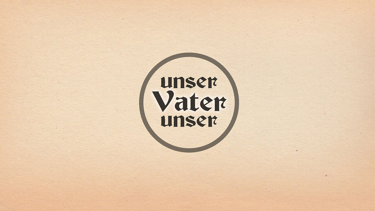 unser Vater unser