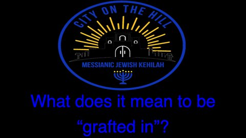 What does the scriputures mean by being grafted in