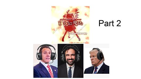 US President and NYC Politicians Play Embodiment of Scarlet Devil (Part 2)