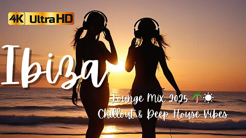 Ibiza Lounge Mix 2025 🌴☀️ Chillout & Deep House Vibes