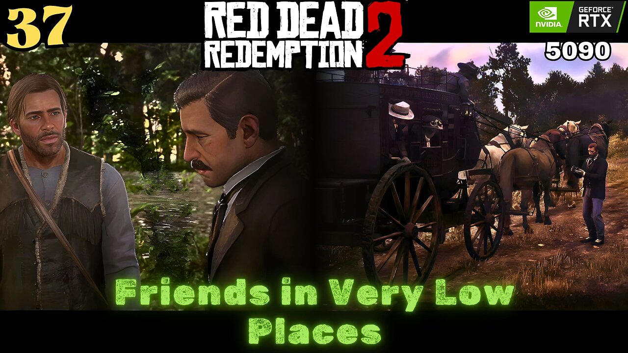 Friends in Very Low Places | PART - 37 | RED DEAD REDEMPTION 2