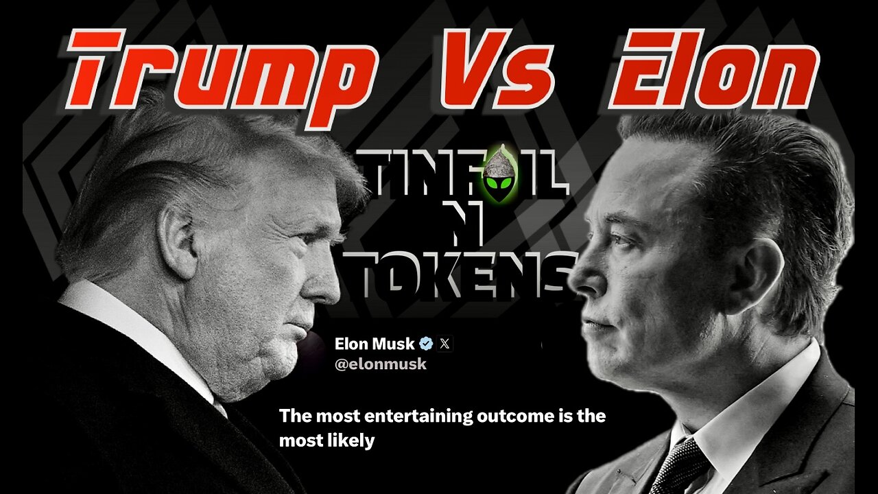 Tinfoil N' Tokens - Elon Vs Trump