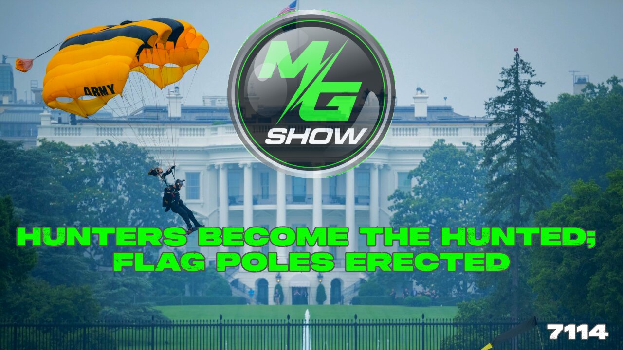 Hunters become the Hunted; Flag Poles Erected