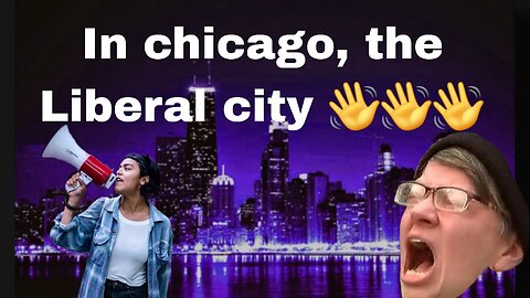 In chicago, the Liberal city 👋👋👋