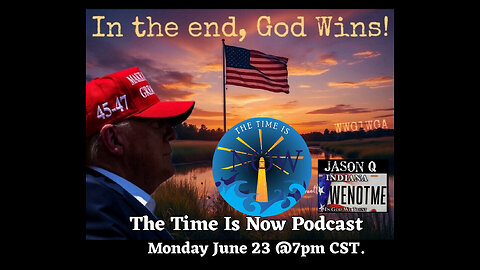 🇺🇸WeNotMe🇺🇸 Hosting The Time Is Now Podcast 🎬Episode 233🎬 📆 Monday June 23 ⏰8pm EST ~ 7pm CST ⏰