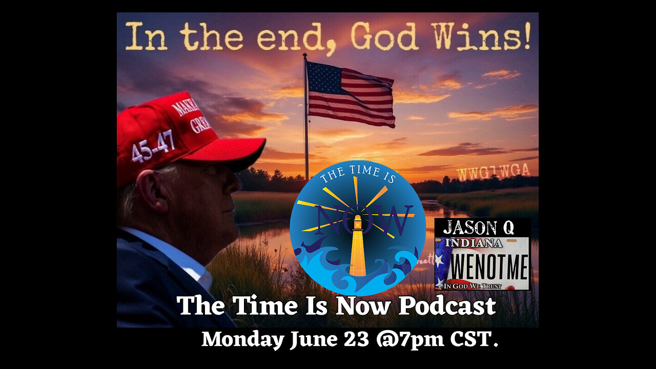 🇺🇸WeNotMe🇺🇸 Hosting The Time Is Now Podcast 🎬Episode 233🎬 📆 Monday June 23 ⏰8pm EST ~ 7pm CST ⏰