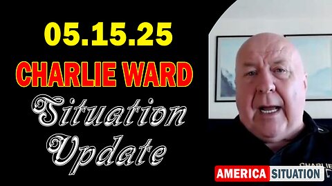 Charlie Ward Situation Update May 15: "Charlie Ward Daily News With Paul Brooker & Lembit Opik"
