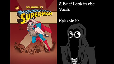 A Treasure of Bygone Animation – Fleischer’s Superman (BLV 19)