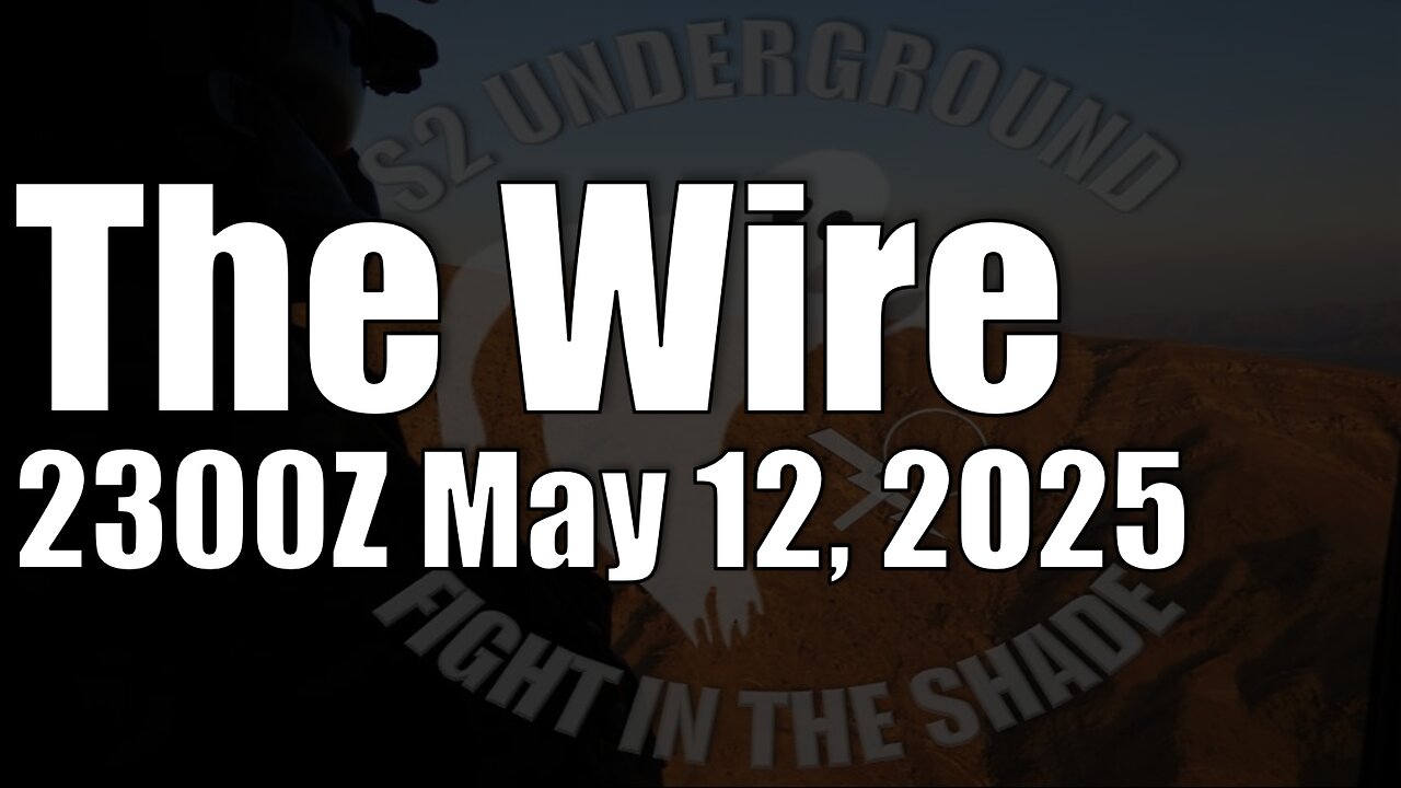 The Wire - May 12, 2025