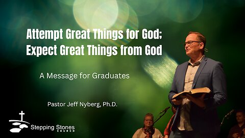 Attempt Great Things for God; Expect Great Things from God