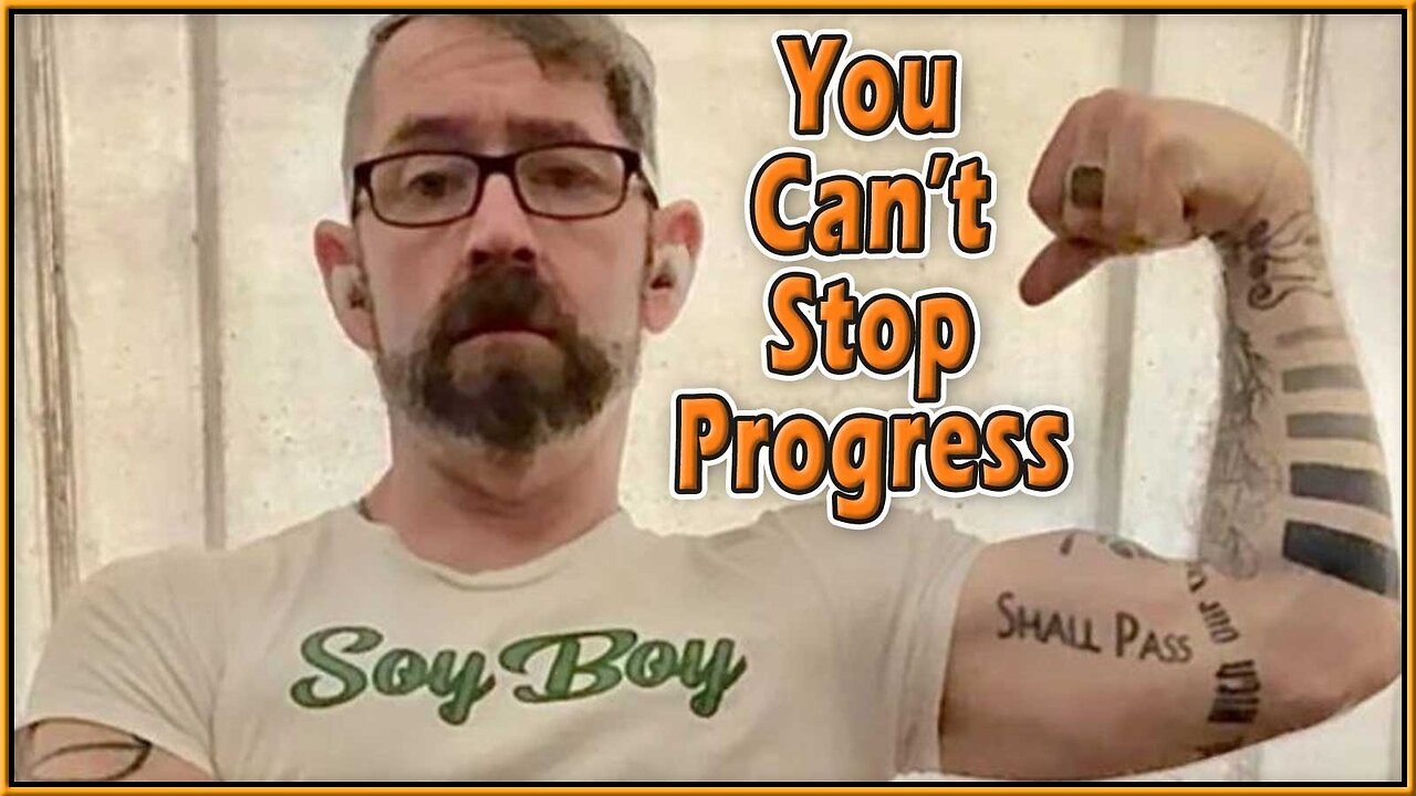 You Can't Stop Progress 392