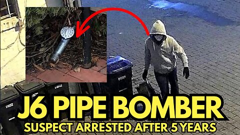 BREAKING: FBI makes arrest in planting of pipe bombs near DNC, RNC on J6