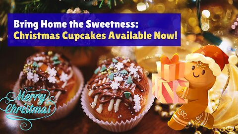 Make Your Christmas Sweeter with Festive Cupcakes: Christmas Cupcakes Available Now!