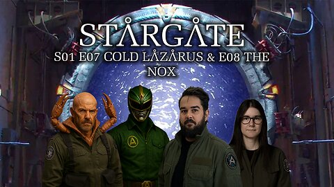 Into The Chappa'ai: Stargate SG-1 S01 E07 Cold Lazarus & E08 The Nox