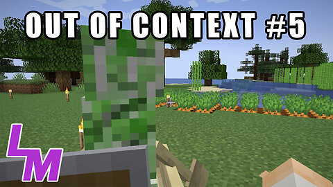 Out of Context Clips #5 - Minecraft