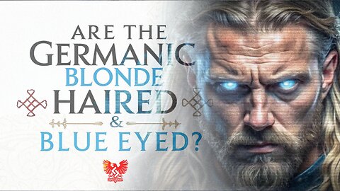 Are the Germanic Blonde Hair and Blue Eyed?