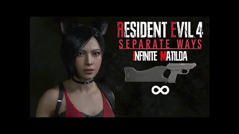 Resident Evil 4 Remake Separate Ways - Infinite Matilda Only in Professional Full Gameplay