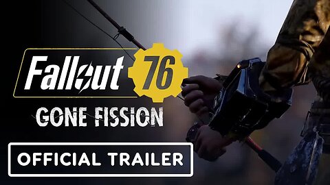Fallout 76 - Gone Fishing - Official Reveal Trailer _ Xbox Games Showcase 2025