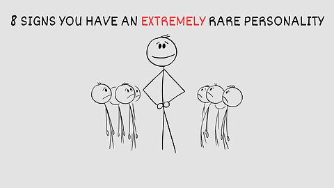 8 Signs You Have An Extremely Rare Personality