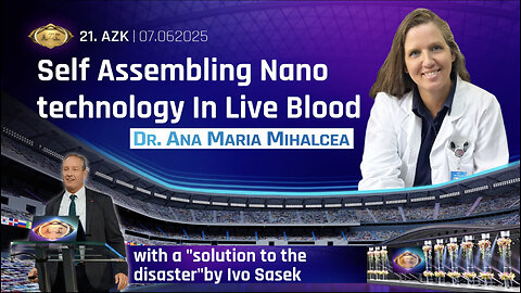 21st AZK – Dr. Ana Maria Mihalcea: „Self Assembling Nano technology In Live Blood“