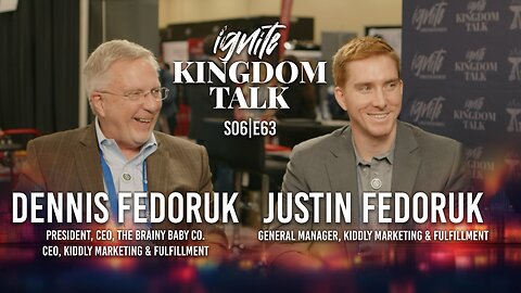 Faith, Family, and Fulfillment – Dennis & Justin Fedoruk (KMF Global) | Ignite Kingdom Talk S6E63