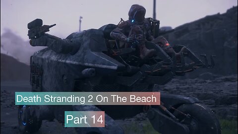 Death Stranding 2 On The Beach - Gameplay Walkthrough Part 14 (PS5 Pro 4K 60FPS) - No Commentary