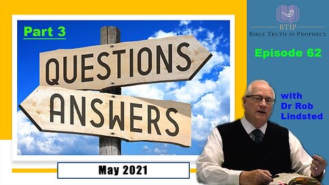 (Episode 62) Question and Answer Part 3 May 2021 with Dr Rob Lindsted