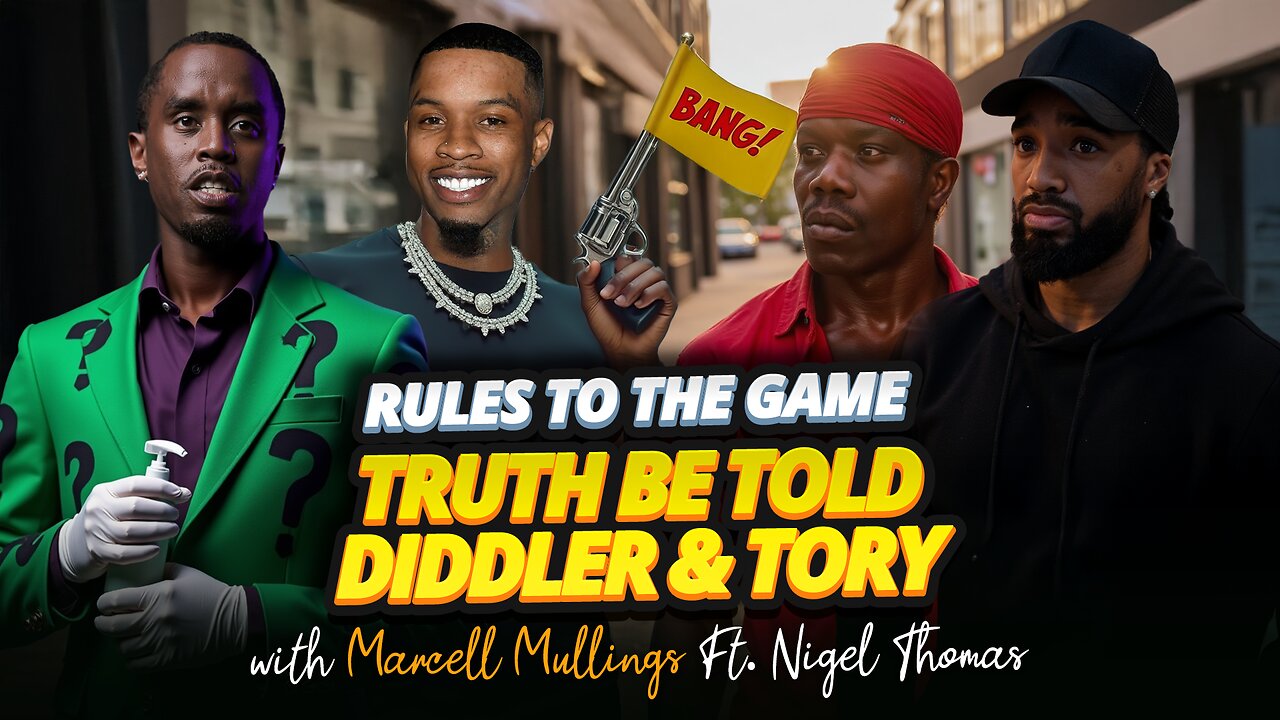 RULES TO THE GAME - EP.52 | TRUTH BE TOLD: DIDDLER & TORY