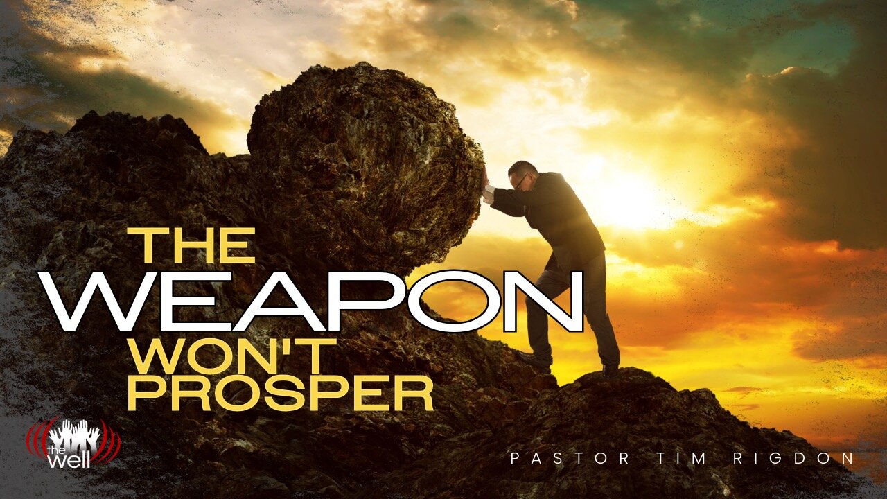 The Weapon Won't Prosper