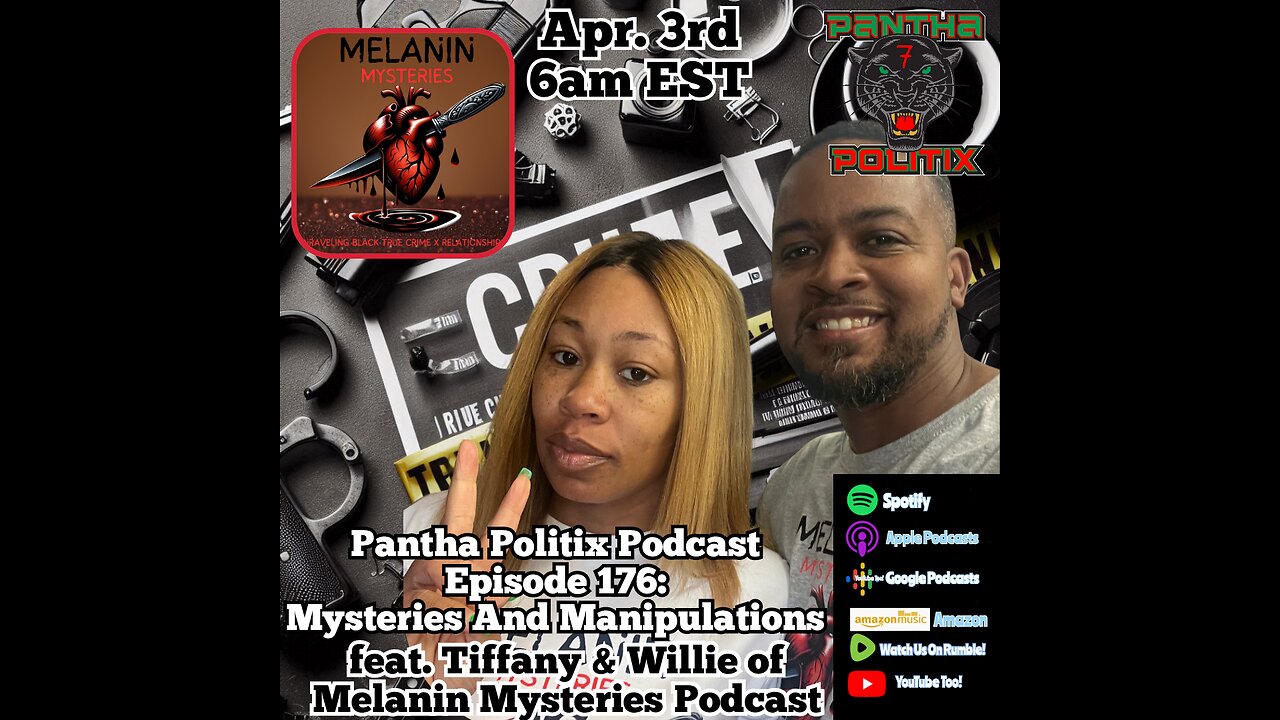 Episode 176: Mysteries & Manipulations feat. Melanin Mysteries Podcast