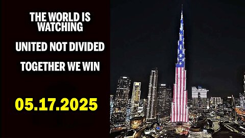 And We Know BOMBSHELL 05.17.25: "Pray For Those In Harms Way, The World Is Watching"