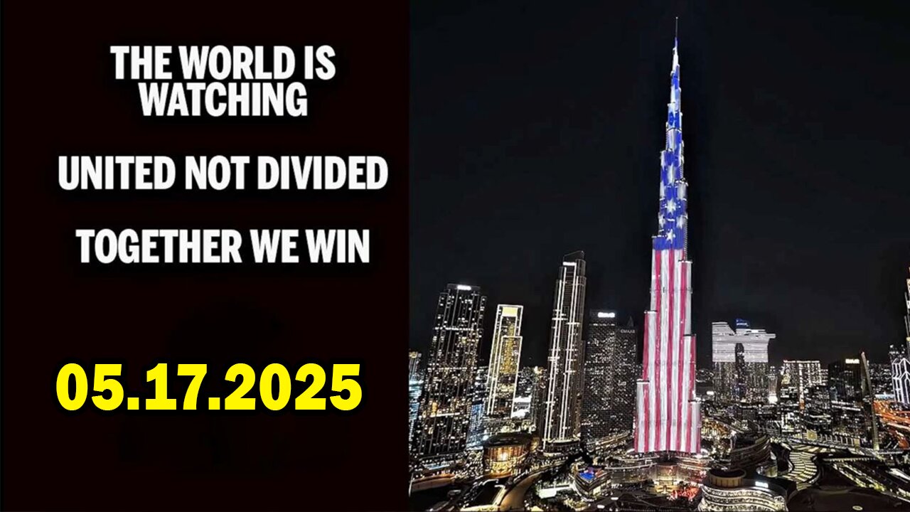 And We Know BOMBSHELL 05.17.25: "Pray For Those In Harms Way, The World Is Watching"