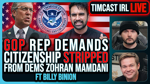 GOP Rep Demands Citizenship STRIPPED From Dems Zohran Mamdani, NYC Mayor | Timcast IRL