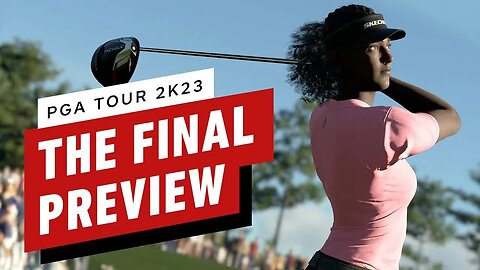 PGA Tour 2K23 - The Final Preview