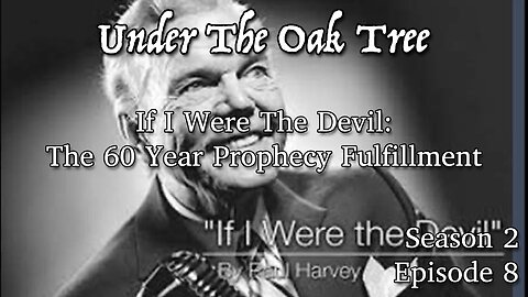 UTOT S2E8 — If I Were The Devil, 60 Year Prophetic Fulfilment