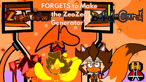 Zeoboom FORGETS to Make the ZeoZeo Generator's BolidaCard