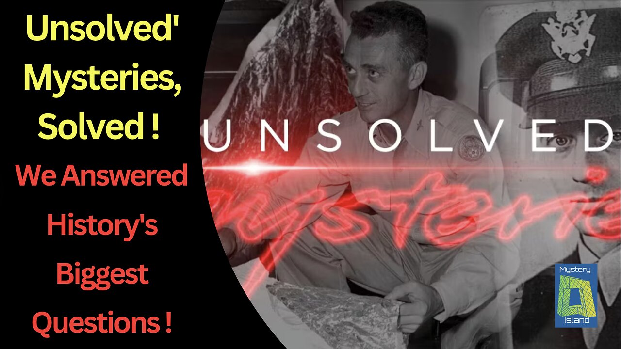 Unsolved' Mysteries, Solved : We Answered History's Biggest Questions !
