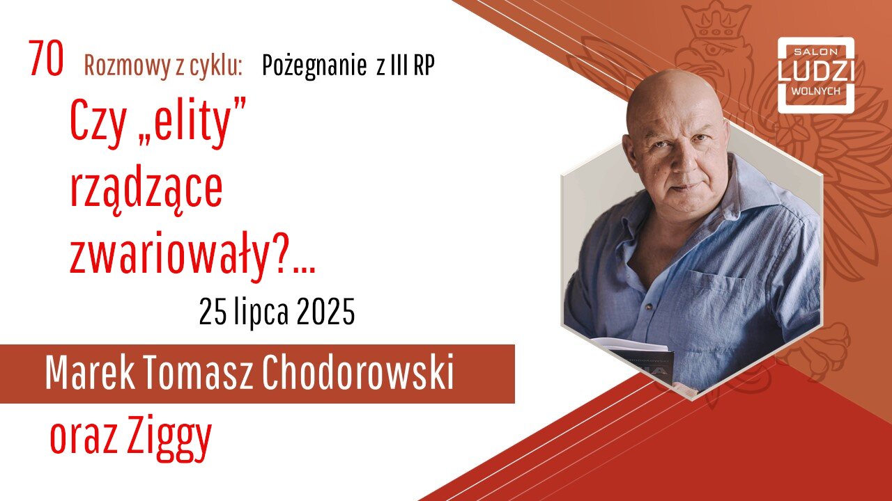 S01E70 – Pożegnanie z III RP Czy „elity” rządzące zwariowały?…