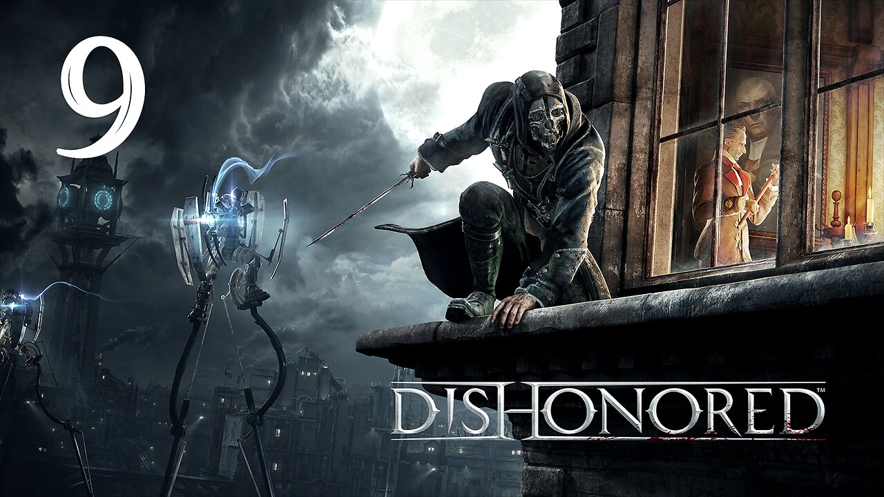 The Royal Physician | Dishonored - Part 9