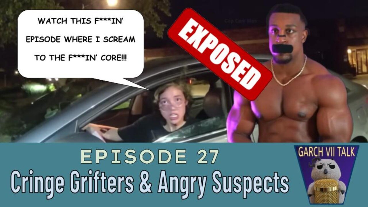 Episode #27 - Ashton Hall a scammer?! Police bodycam crashouts!