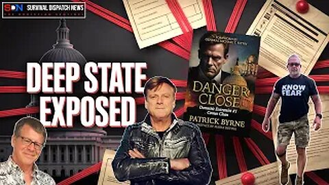 Patrick Byrne on *Danger Close*: Deep State Exposed EP514