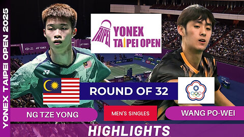 Ng Tze Yong (MAS) vs Wang Po-Wei (TPE) - R32 | YONEX Taipei Open 2025