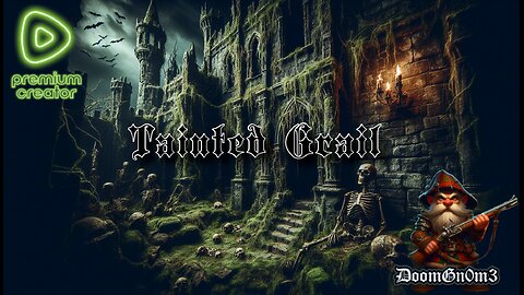 Adventures with DoomGnome: Tainted Grail Ep. 2 Road to 500