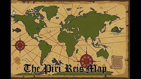 Whack Wednesday Episode 11-The Piri Reis Map