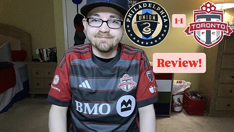 RSR7: Philadelphia Union 1-1 Toronto FC Review!