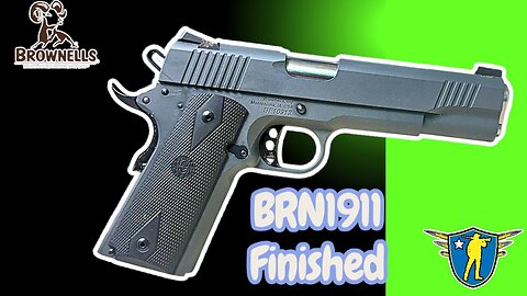 BRN1911 Build Is Finished Product!!
