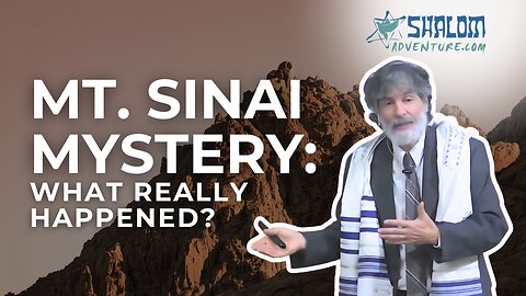 Exodus 19, 24 & Deuteronomy 4,5: The Old and New Covenant at Mt. Sinai | Shalom Adventures