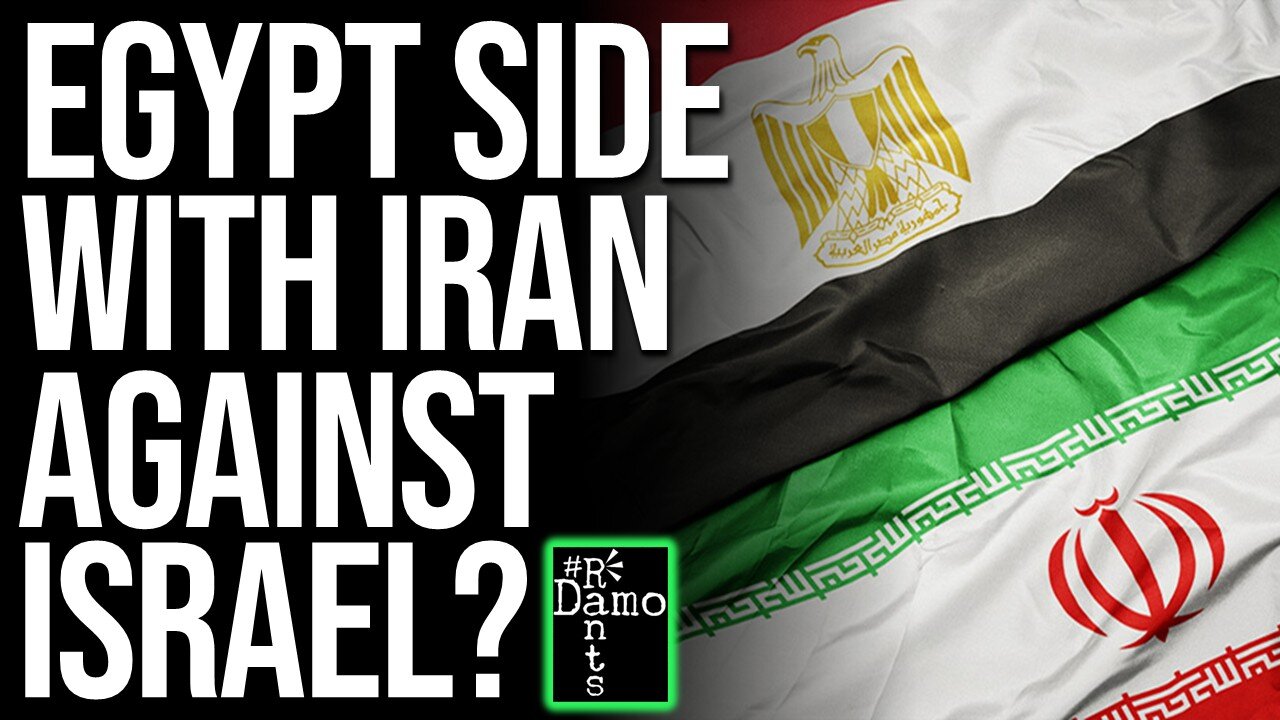 Egypt Just Sided With Iran - And Israel Is Freaking Out!