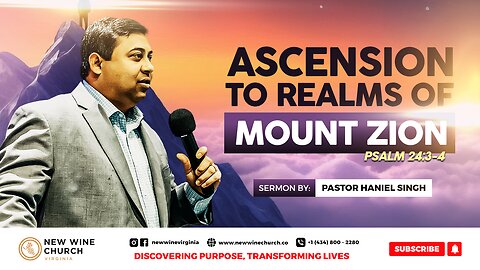 Ascending Zion: The Pathway to Spiritual Authority - Pastor Haniel Singh