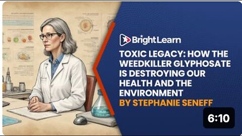 "Glyphosate's Hazardous Impact on Our Health and Environment: Unveiled by BrightLearn"